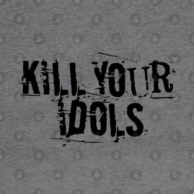 Kill Your Idols Black Font Logo by nancycro